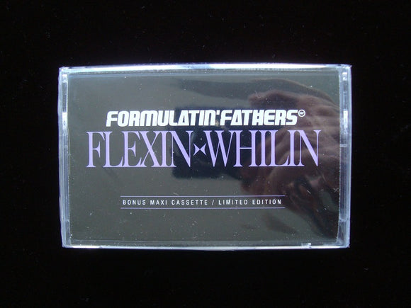 Formulatin' Fathers – Flexin' Whilin (Tape)