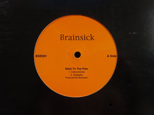 Brainsick ‎– Stick To The Plan / Swirving To The Music (12")