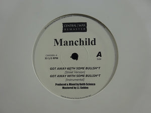 Manchild – Got Away With Some Bullshit / For Nobody (12")