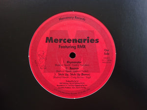 Mercenaries feat. RMR ‎– Rhymorator / Bounce / Stick Up, Stick Up (12")