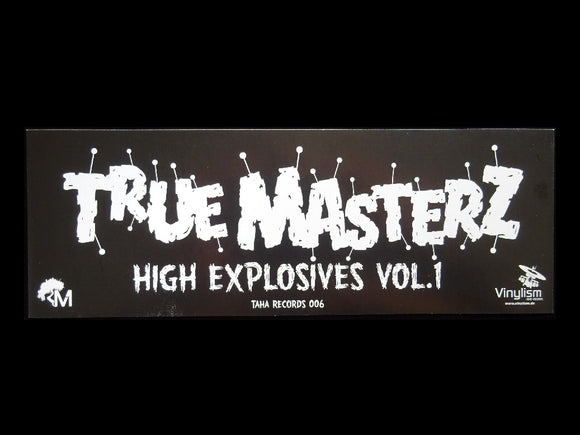 True Masterz ‎– High Explosives Vol.1 LP Sticker
