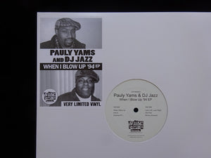 Pauly Yams & DJ Jazz ‎– When I Blow Up '94 (EP)