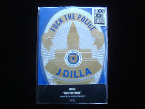 J Dilla ‎– Fuck The Police (7")