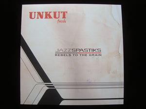Jazz Spastiks & Rebels To The Grain ‎– Unkut Fresh (LP)