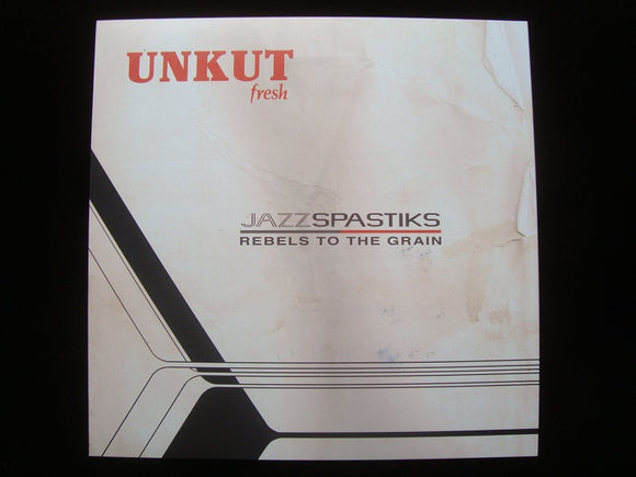 Jazz Spastiks & Rebels To The Grain ‎– Unkut Fresh (LP)