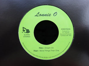 Lonnie O ‎– Dream On / More Things Than One (7")