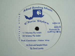 Chris Styles ‎– I Wanna Fly / What You Know About It (12")