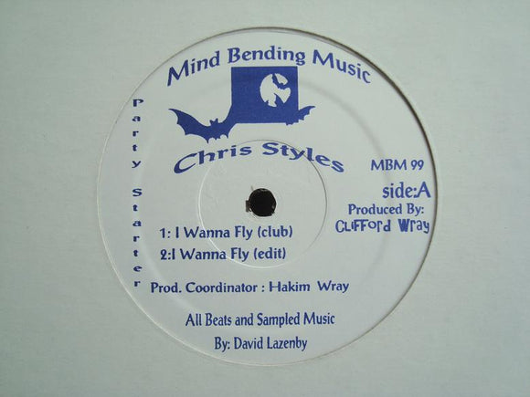 Chris Styles ‎– I Wanna Fly / What You Know About It (12