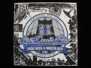 Paul Nice feat. Masta Ace ‎– BK (We Don't Play) (7")
