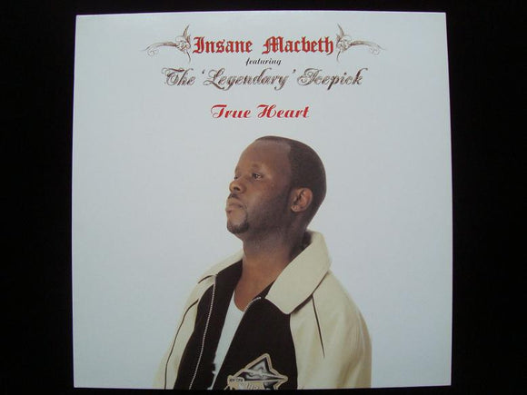 Insane Macbeth feat. The 'Legendary' Icepick – True Heart (12