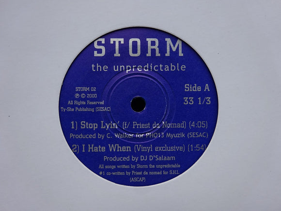 Storm The Unpredictable ‎– Stop Lyin' / I Hate When / Up In You / Pause 4 A Minute (7