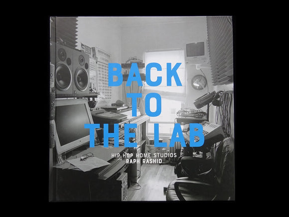 Back to the Lab: Hip Hop Home Studios (Book)
