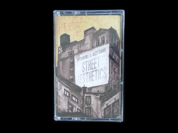 Jazzquarterz / El Jazzy Chavo ‎– Street Aesthetics (Tape)