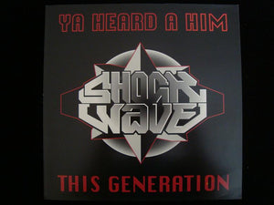 Shockwave – Ya Heard A Him (12")