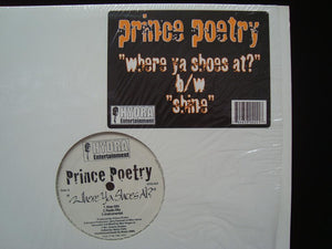 Prince Poetry - Where Ya Shoes At? / Shine (12")