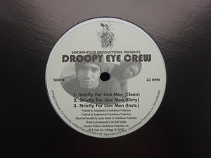 Droopy Eye Crew ‎– Broke Willeez / Strictly For Live Men (12")