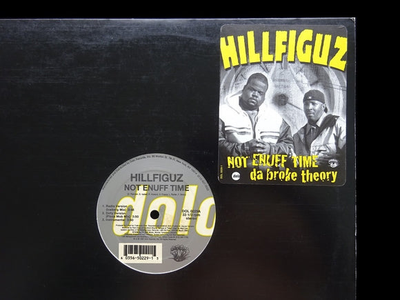 Hillfiguz ‎– Not Enuff Time / Da Broke Theory (12
