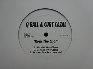 Q Ball & Curt Cazal ‎– Rock The Spot / Live & Let Die (12")