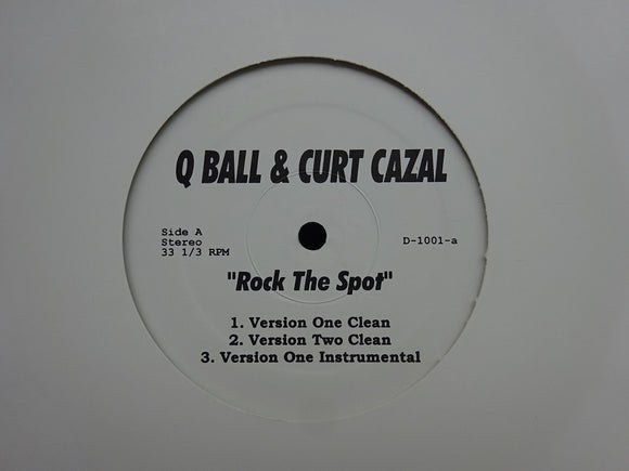 Q Ball & Curt Cazal ‎– Rock The Spot / Live & Let Die (12