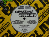 Constant Deviants ‎– Can't Stop / Fed Up (12")