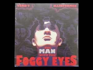 Verb. T & Illinformed – The Man With The Foggy Eyes (2LP)