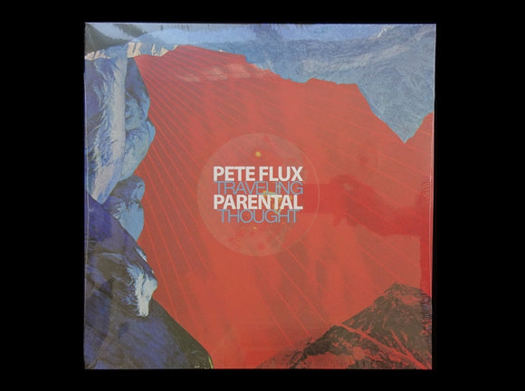 Pete Flux & Parental – Traveling Thought (2EP)