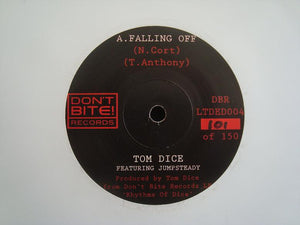 Tom Dice – Falling Off / Your Name Discribes Me (7")