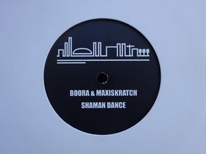 Boora & Maxiskratch – Shaman Dance (7")