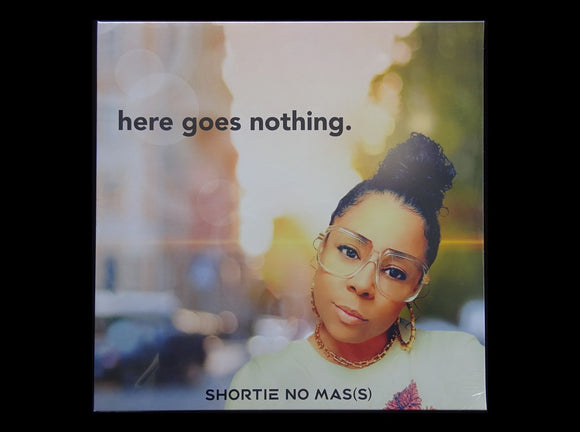 Shortie No Mass – Here Goes Nothing (LP)