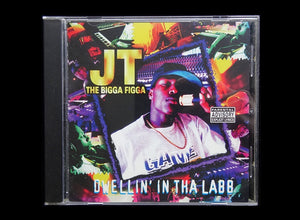 JT The Bigga Figga – Dwellin' In Tha Labb (CD)