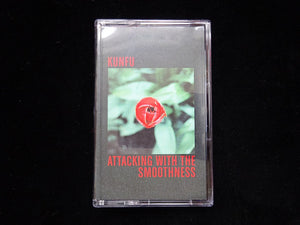 kunfu ‎– Attacking With The Smoothness (Tape)