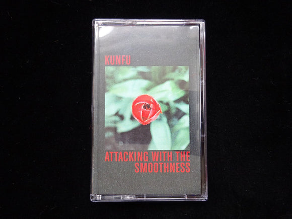 kunfu ‎– Attacking With The Smoothness (Tape)