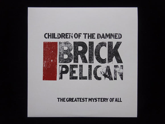 Children Of The Damned ‎– Brick Pelican (The Greatest Mystery Of All) (2LP)