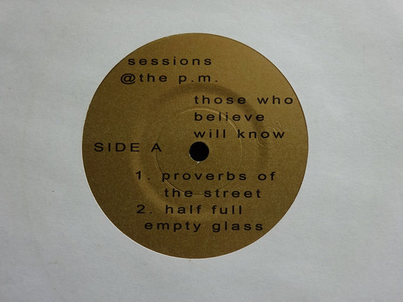 Sessions @ The P.M. ‎– Those Who Believe Will Know (7