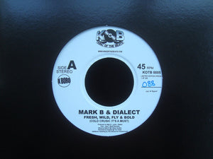 Mark B & Dialect – Fresh, Wild, Fly & Bold (7")