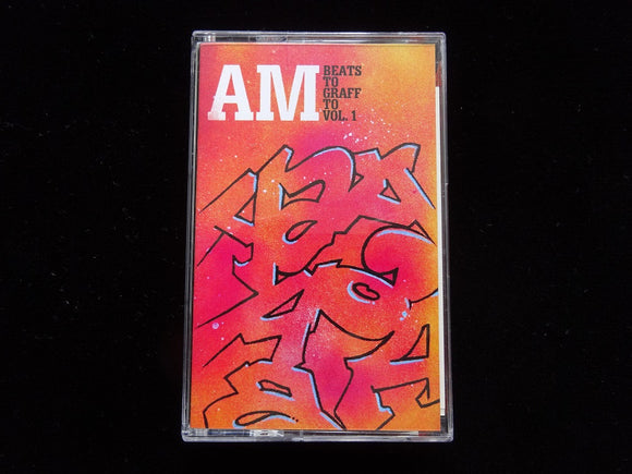 AM – Beats To Graff To Vol.1 (Tape)