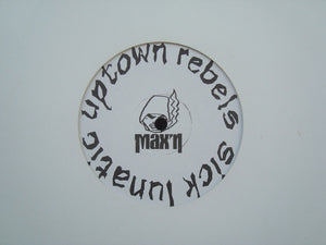 Uptown Rebels ‎– Sick Lunatic (12")