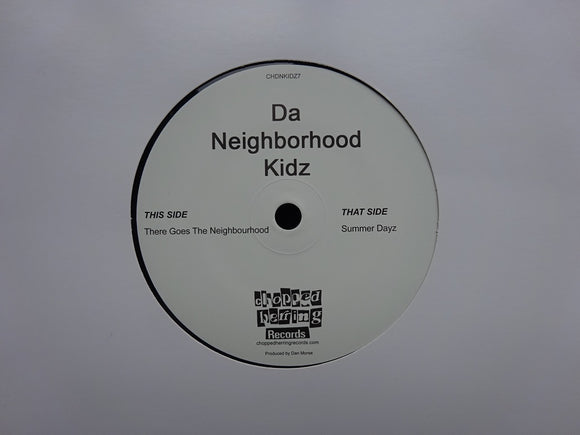 Da Neighborhood Kidz ‎– There Goes The Neighbourhood / Summer Dayz (7