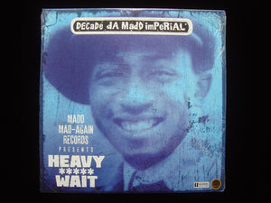 Decade Da Madd Imperial ‎– Heavy*****Wait (LP)