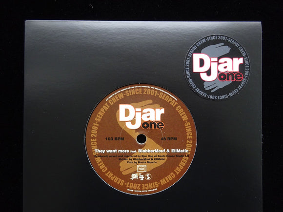 Djar One ‎– They Want More / Cradle To The Grave (7