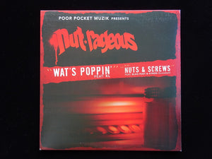Nut-Rageous ‎– Wat's Poppin' / Nuts & Screws (12")