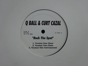 Q Ball & Curt Cazal ‎– Rock The Spot / Live & Let Die  (12")