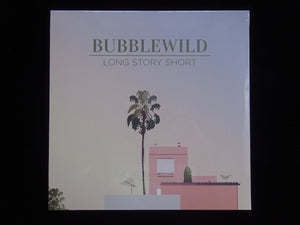 Bubblewild ‎– Long Story Short (LP)