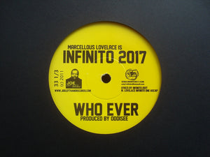 Infinito 2017 ‎– Who Ever / We Gone Stay Up (7")