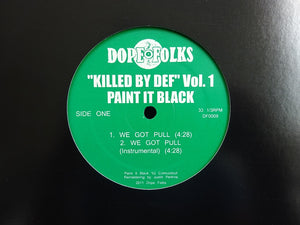 Paint It Black / The Servants ‎– Killed By Def Vol.1 (12")