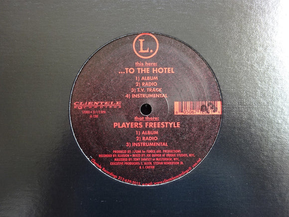 L. ‎– To The Hotel / Players Freestyle (12