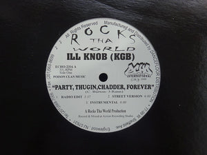 Ill Knob ‎– Party, Thugin, Chadder, Forever / Trash Niggaz (12")