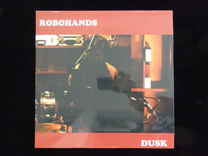 Robohands ‎– Dusk (LP)