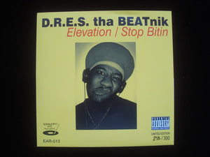 Dres The Beatnik ‎– Elevation / Stop Bitin (7")