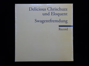 Delicious Chrischuzz & Eloquent ‎– Swagentfremdung (LP)